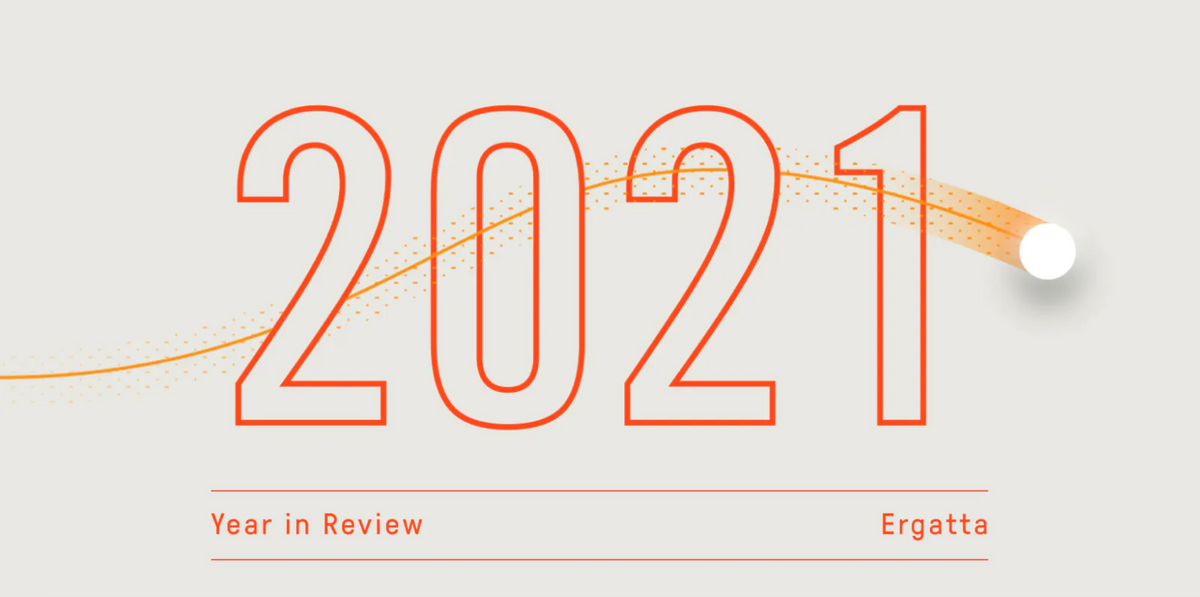2021 YEAR IN REVIEW – Ergatta