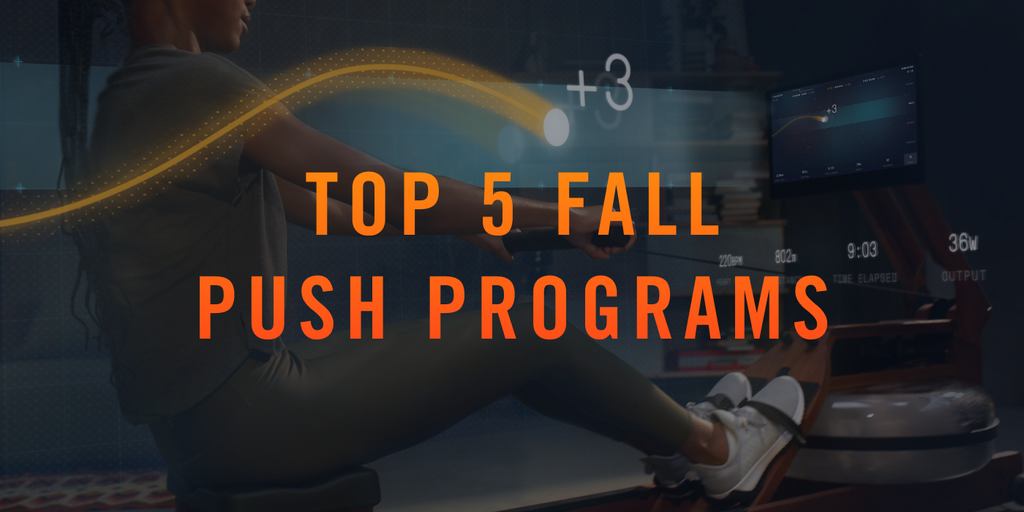 5 PUSH PROGRAMS TO START THIS FALL